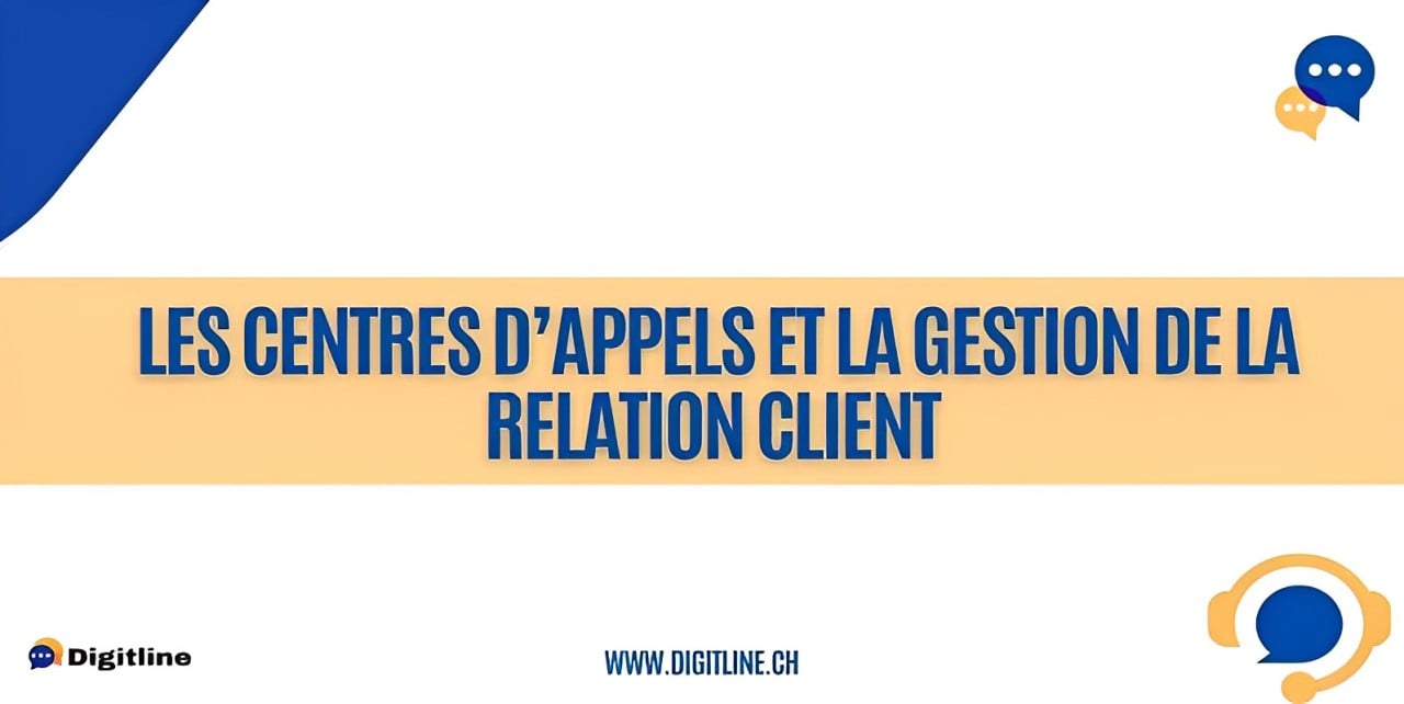 Les Centres d'appels et la gestion de la relation client (CRM)-Digitline